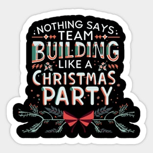 Nothing Says Team Building Like an Office Christmas Party Sticker